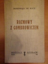 De Roux Dominique - Rozmowy z Gombrowiczem