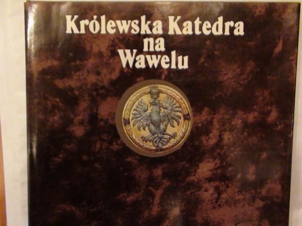 Rożek Michał,   - Królewska Katedra na Wawelu