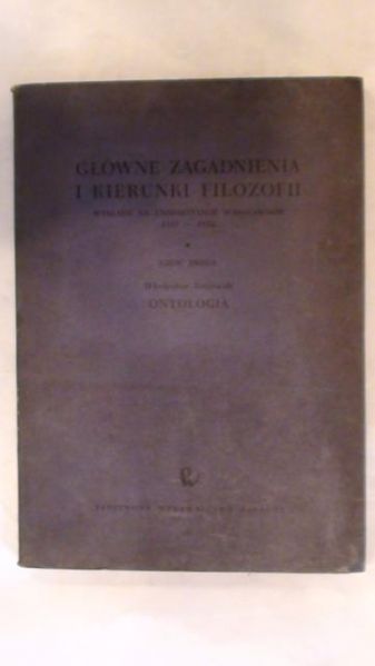 Główne zagadnienia i kierunki filozofii Część 2 - Ontologia