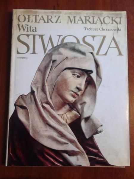 Chrzanowski Tadeusz - Ołtarz Mariacki Wita Stwosza