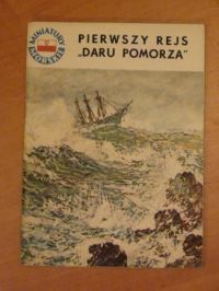 Pierwszy rejs "Daru Pomorza"