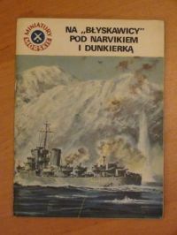 Na "Błyskawicy" pod Narvikiem i Dunkierką