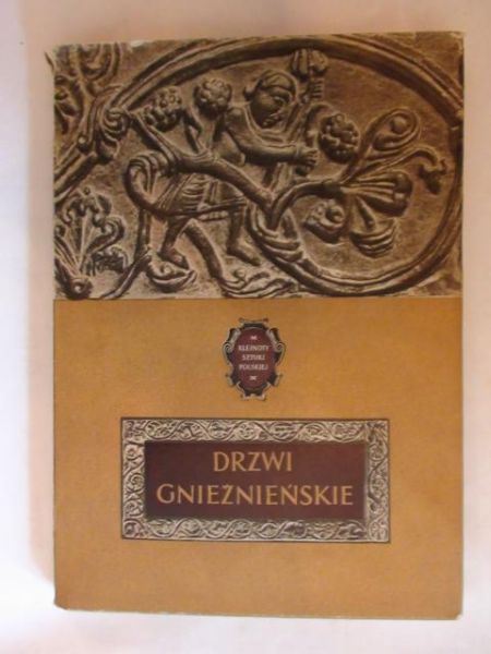 Dobrzeniecki Tadeusz - Drzwi gnieźnieńskie