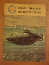 Polscy pionierzy podwodnej żeglugi