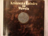 Rożek Michał,   - Królewska Katedra na Wawelu
