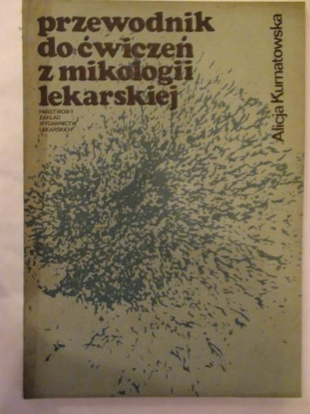 Przewodnik do ćwiczeń z mikologii lekarskiej