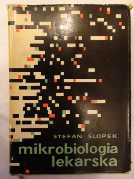Ślopek Stefan - Mikrobiologia lekarska