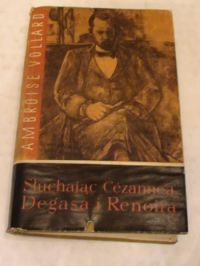 Słuchając Cezanne'a, Degasa i Renoira