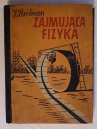 Zajmująca fizyka Tom I-II