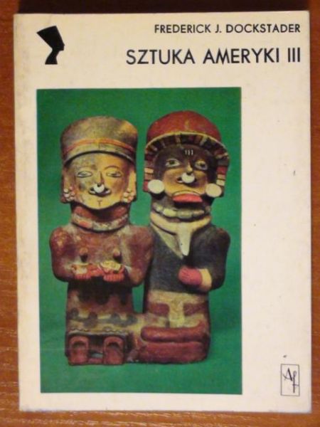 Dockstader Frederick J. - Sztuka Ameryki III