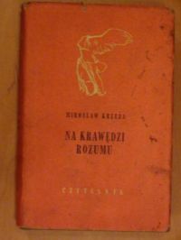 Krleża Mirosław - Na krawędzi rozumu