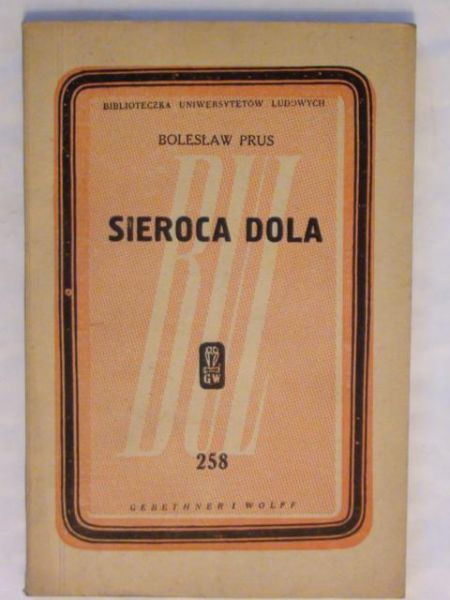Prus Bolesław - Sieroca dola 1947 r.