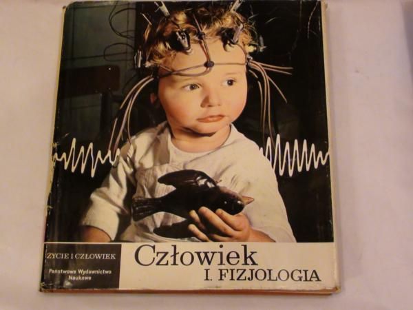 Człowiek - Fizjologia Tom I