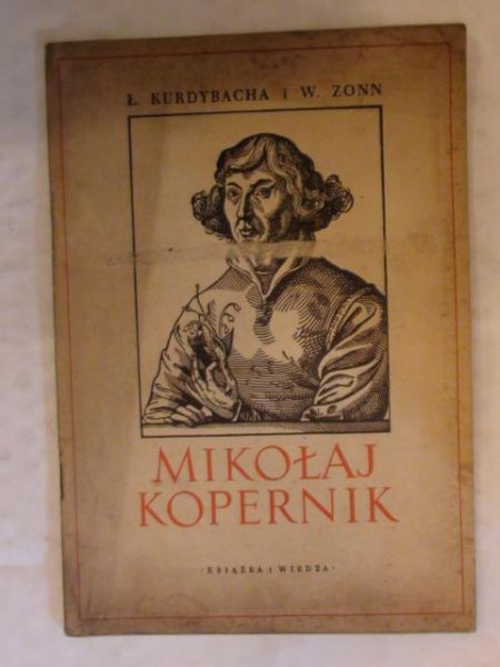 Kurdybacha Łukasz,   - Mikołaj Kopernik