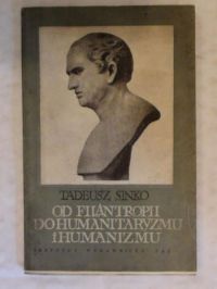 Od filantropii do humanitaryzmu i humanizmu
