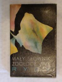 Chrzanowski Zbigniew - Mały słownik zoologiczny - ryby