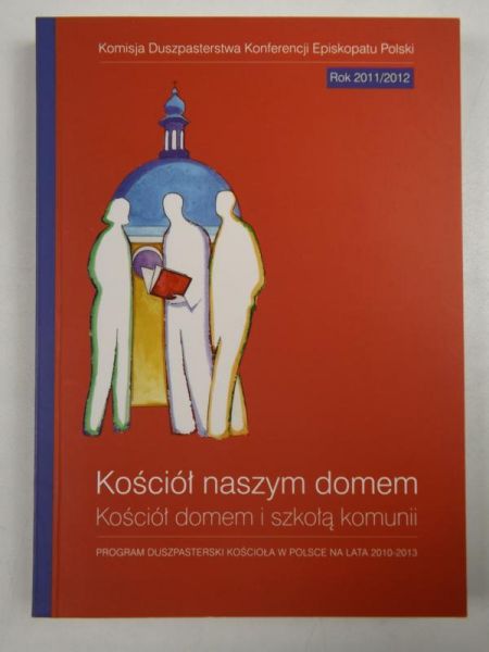 Stułkowski (red.) - Kościół naszym domem. Kościół domem i szkołą komunii.