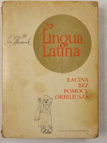 Lingua Latina. Łacina bez pomocy Orbiliusza
