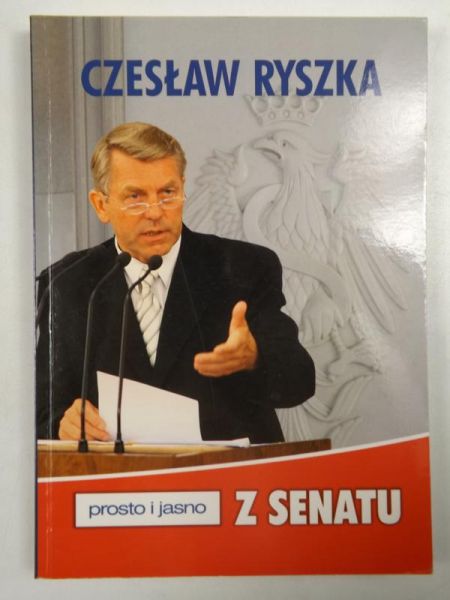 Prosto i jasno z senatu. Po dwóch latach, autograf