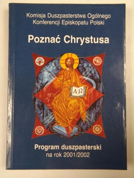 Poznać Chrystusa. Program duszpasterski na rok 2001/2002