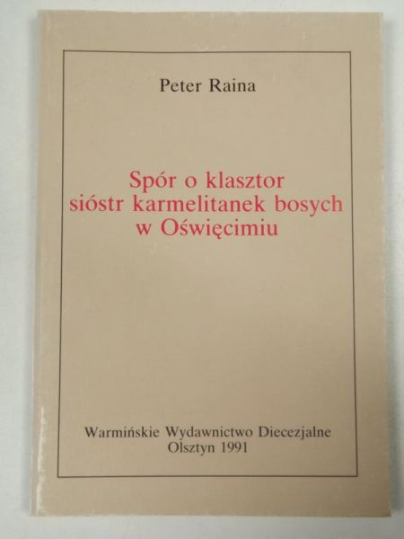 Spór o klasztor sióstr karmelitanek bosych w Oświęcimiu