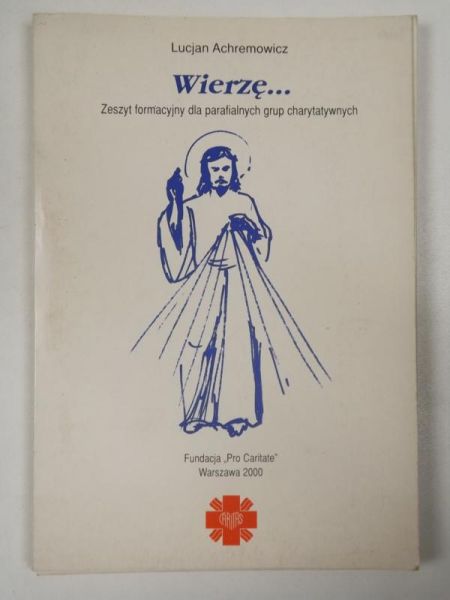 Lucjan Achremowicz - Wierzę…