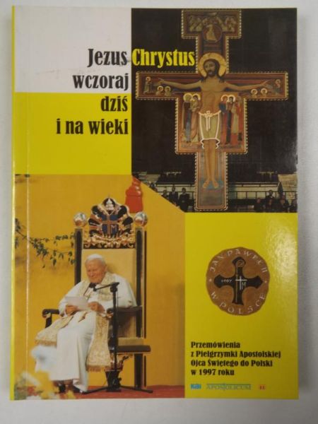 Jezus Chrystus wczoraj, dziś i na wieki