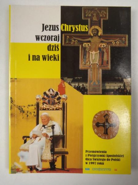 Jezus Chrystus wczoraj, dziś i na wieki