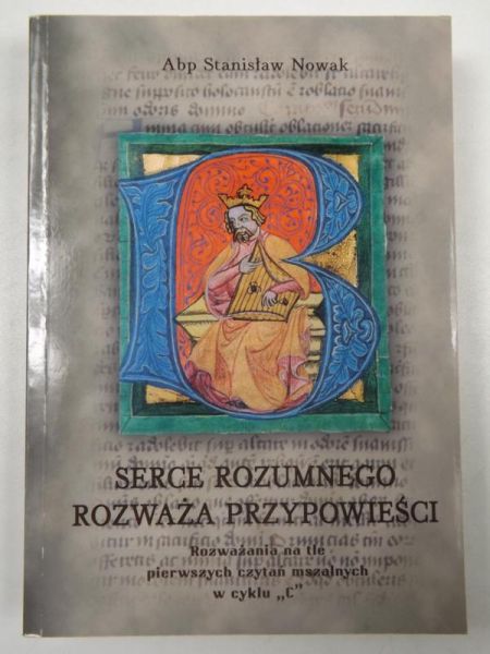 Serce rozumnego rozważa przypowieści