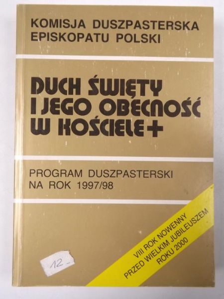 Duch Święty i Jego obecność w Kościele. Program Duszpasterski na rok 1997/98