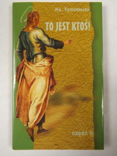 Ks. Tymoteusz   To jest ktoś! cz.2