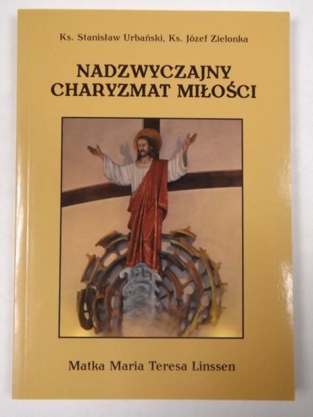 Urbański Stanisław,   - Nadzwyczajny charyzmat miłości