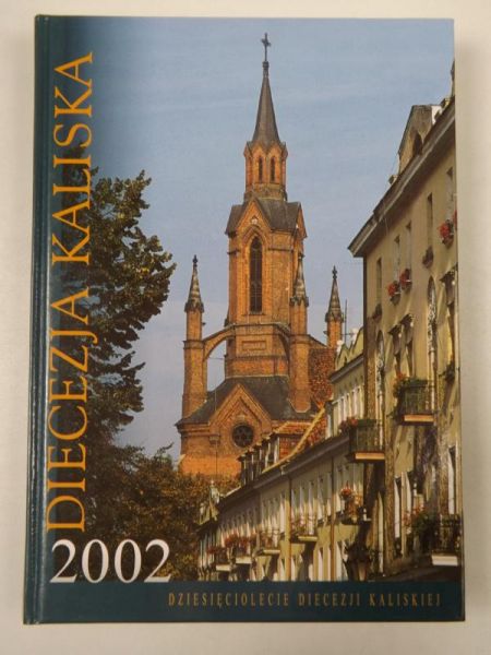 Diecezja Kaliska 2002. Dziesięciolecie Diecezji Kaliskiej