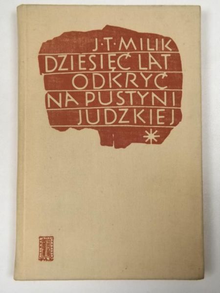 Dziesięć lat odkryć na Pustyni Judzkiej