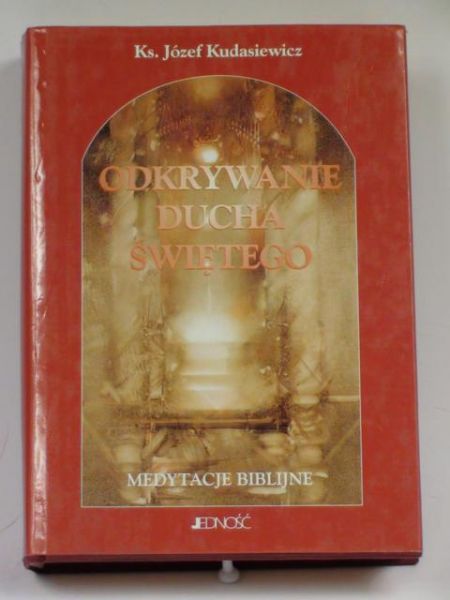 Kudasiewicz Józef - Odkrywanie Ducha Świętego