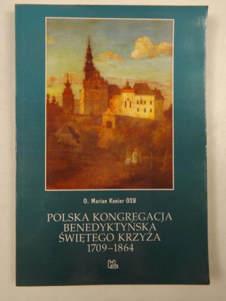 Polska kongregacja benedyktyńska Świętego Krzyża 1709-1864