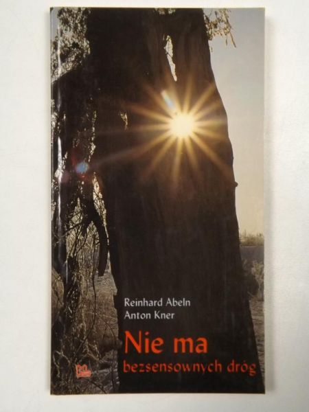 Abeln Reinhard - Nie ma bezsensownych dróg