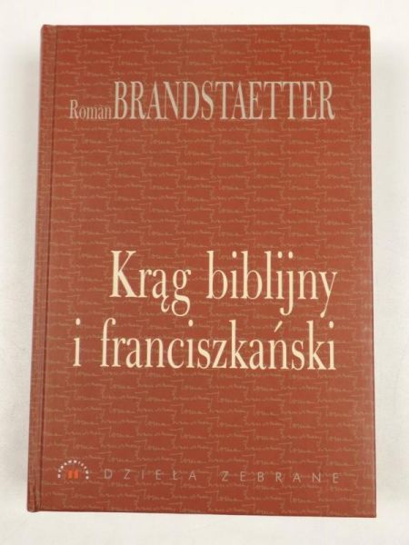 Brandstaetter Roman - Krąg biblijny i franciszkański