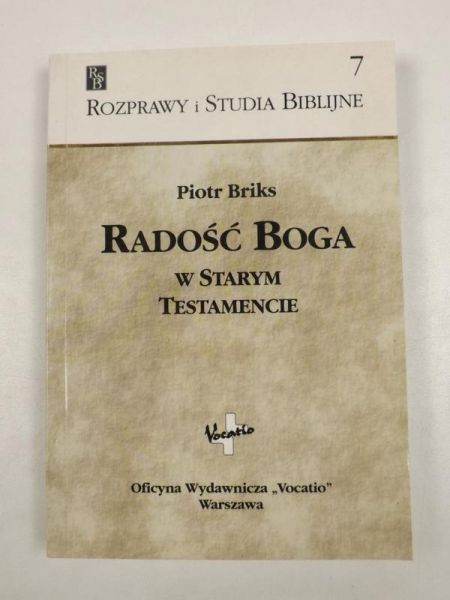 Briks Piotr - Radość Boga w Starym Testamencie