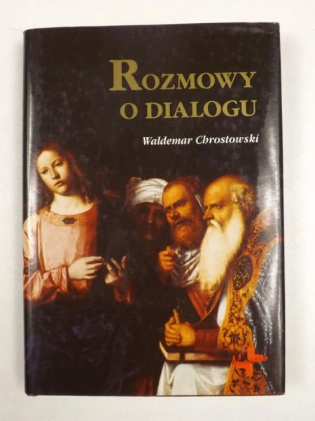 Chrostowski Waldemar - Rozmowy o dialogu