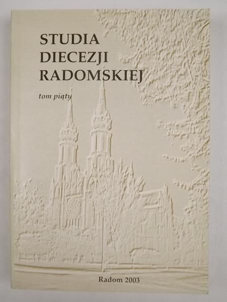 Studia Diecezji Radomskiej tom 5