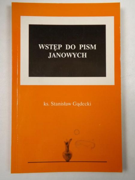 Gądecki Stanisław - Wstęp do pism Janowych