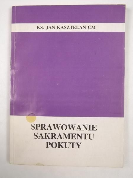 Sprawowanie Sakramentu Pokuty