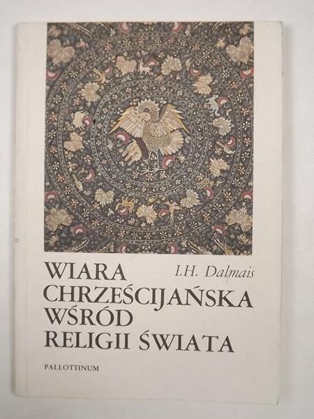 Dalmais - Wiara Chrześcijańska wśród religii świata