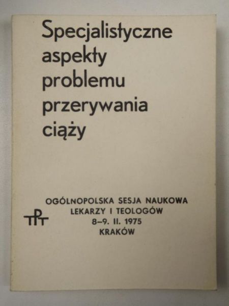 Specjalistyczne aspekty problemu przerywania ciąży