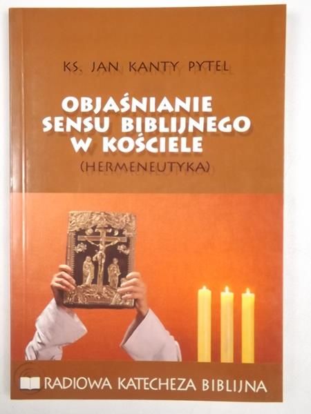 Objaśnianie sensu biblijnego w Kościele (Hermeneutyka)