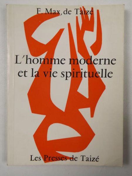 De Taizé Max F - L'homme moderne et la vie spirituelle