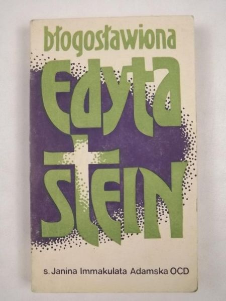 Adamska Janina Immakulata - Błogosławiona Edyta Stein