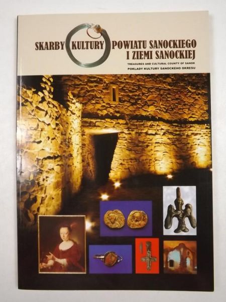 Skarby kultury powiatu sanockiego i ziemi sanockiej