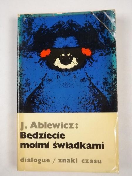 Ablewicz Jerzy - Będziecie moimi świadkami